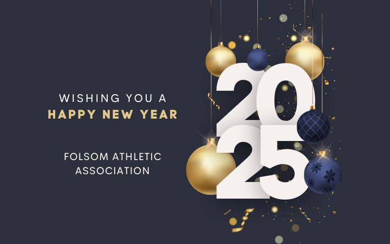 Folsom Athletic Association - Happy New Year 2025